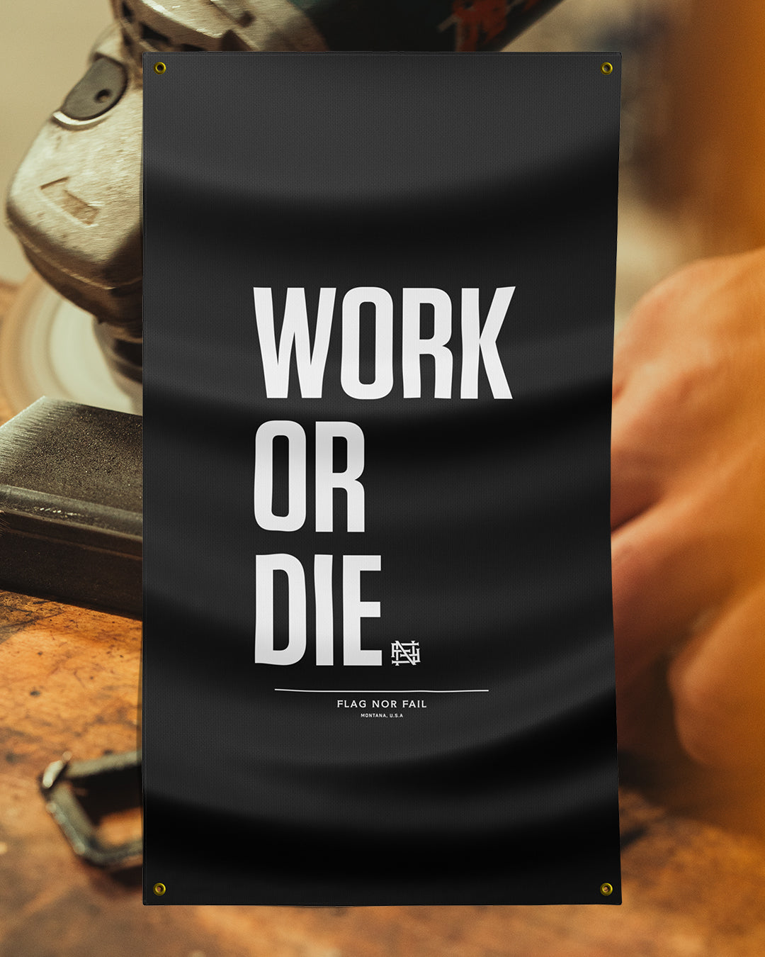 WORK OR DIE FLAG