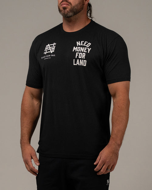 NEED MONEY FOR LAND TEE - BLACK