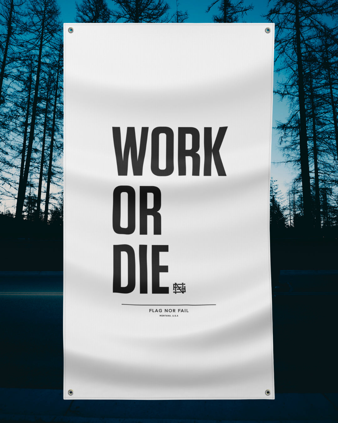 WORK OR DIE FLAG